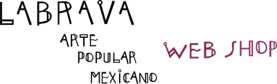 LABRAVA ARTE POPULAR MEXICANO WEB SHOP